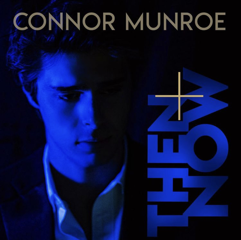 The album cover for Then + Now by Connor Munroe 21
